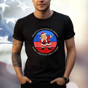 Believe in the Magic of America Make Christmas Great Again! T-Shirt