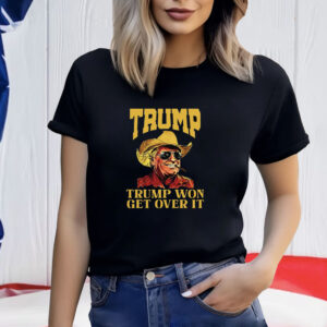 Cowboy Trump Won Get Over It Shirt