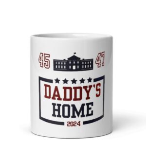 Daddy's Home, Inauguration Day January 20th 2025 Mug