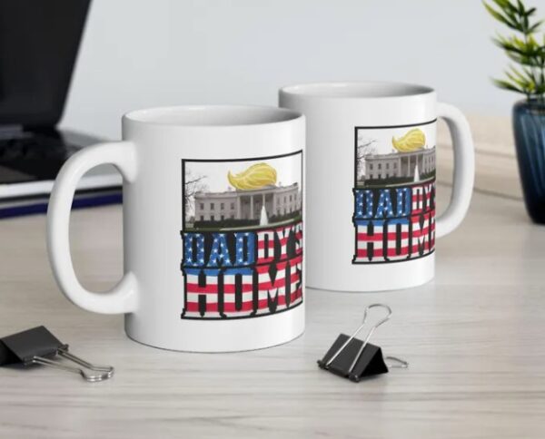Daddy's Home Trump Coffee Mug