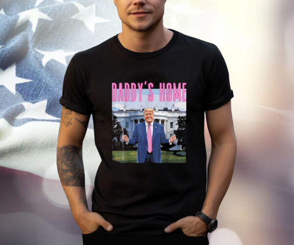 Daddy's Home Trump Pink 2024 Take America Back T-Shirt