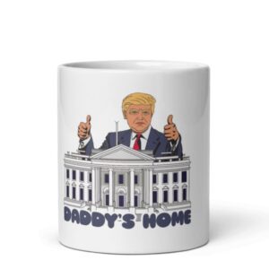 Daddy's Home White House Mug
