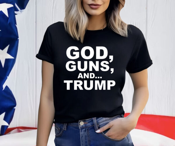 God Guns and Trump shirt