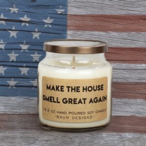 Make The House Smell Great Again Trump Soy Candle