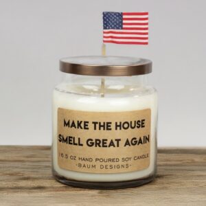 Make The House Smell Great Again Trump Soy Candle