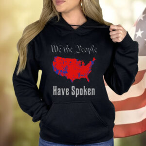 Mrwillis We The People Have Spoken Shirt