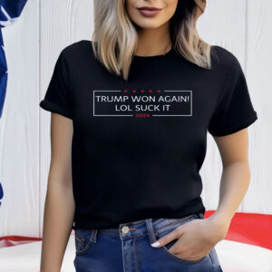 TRUMP WON AGAIN! Post Election Shirt