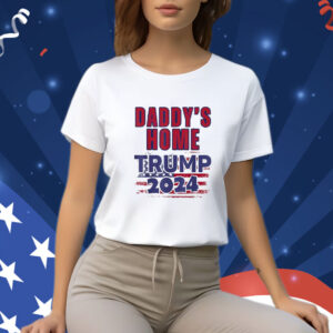 Trump 2024 Because Winning Is Timeless Daddy's Home T-Shirt