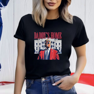 Trump 2024 Take America Back Daddy's Home Trump 2024 T-Shirt