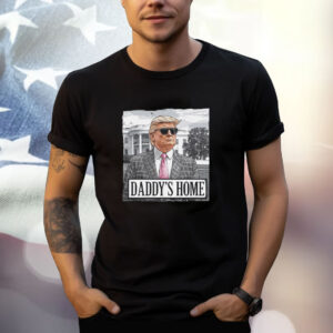 Trump Daddy's Home Unisex Shirt