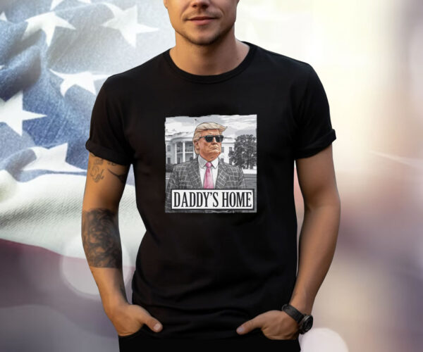 Trump Daddy's Home Unisex Shirt