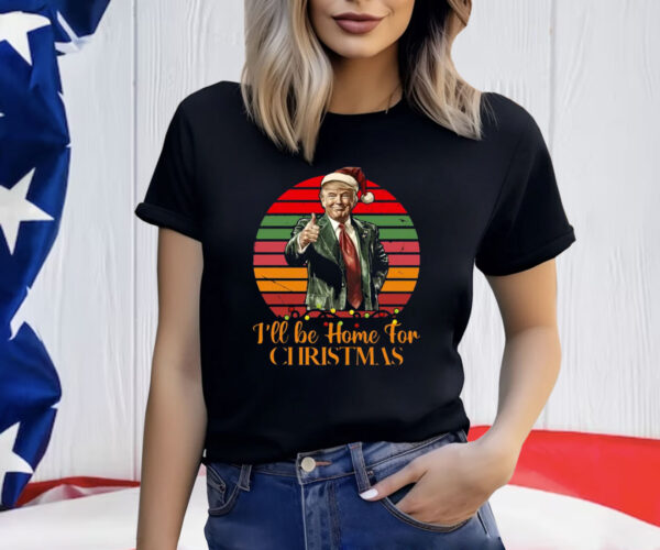 Trump I'll Be Home for Christmas Vintage Shirt