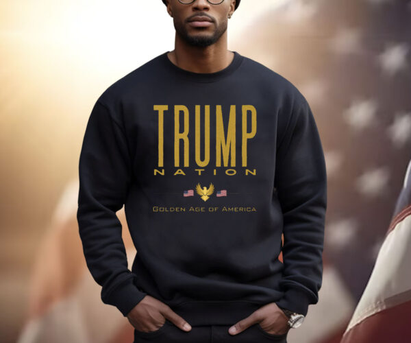 Trump Nation Golden Age of America Shirt