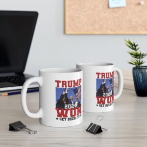 Trump Won 2024 Get Over It Mug Cup Shooting Assassination Shot President