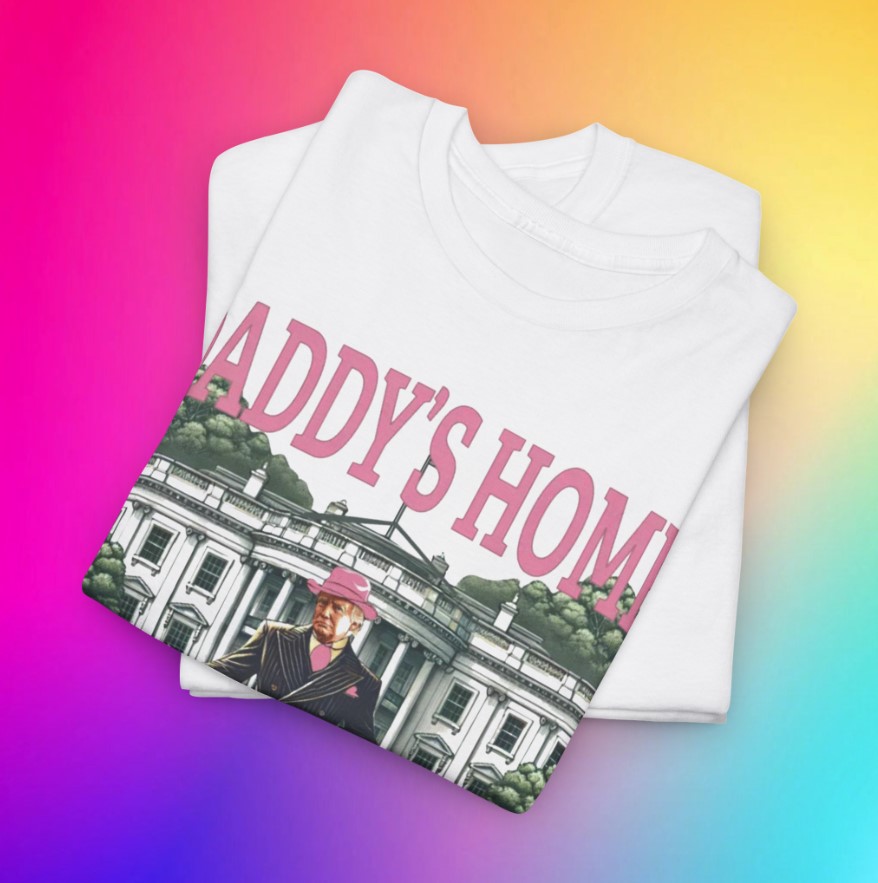 Trump Won Again 2024, Daddy's Home T-Shirt