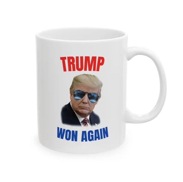 Trump Won Again Mug Trump For President