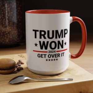 Trump Won Get Over It Mug