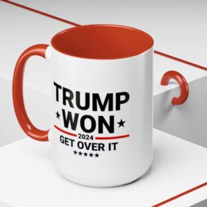 Trump Won Get Over It Mug