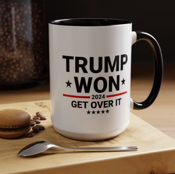 Trump Won Get Over It Mug