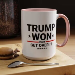 Trump Won Get Over It Mug