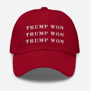 Trump Won Hat - Triple Trump Won Embroidered Hat