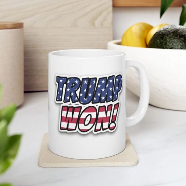 Trump Won White Ceramic Coffee Mug
