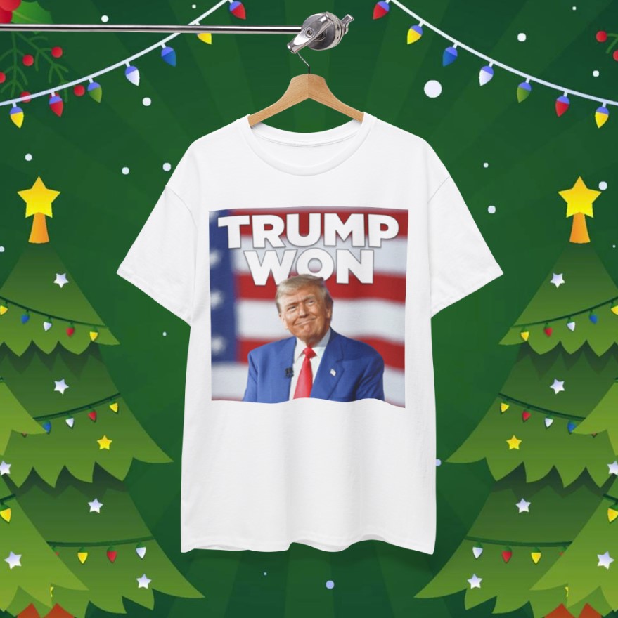 Trump Won White T-Shirt