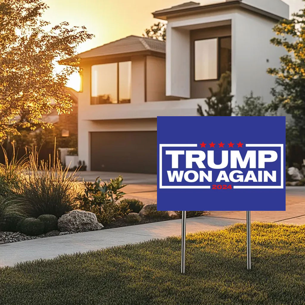 Trump Won Yard Sign, 47th President Trump