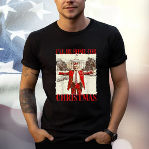 Vintage Funny Humorous Trump I’ll Be Home For Christmas 2024 T-Shirt