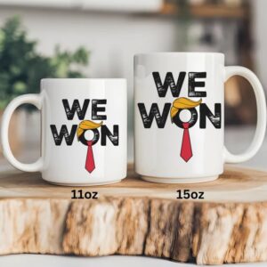 We Won Trump Ceramic Coffee Mug