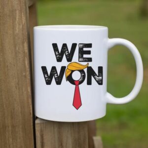 We Won Trump Ceramic Coffee Mug