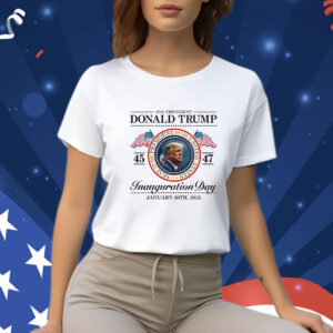 47 President ,Trump Inauguration Day T-Shirt
