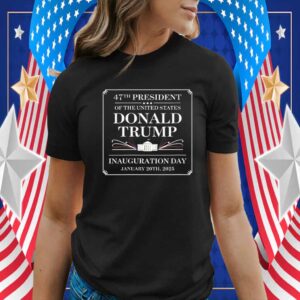 47th President Of The United States Donald Trump T-Shirt