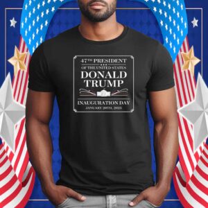 47th President Of The United States Donald Trump T-Shirt