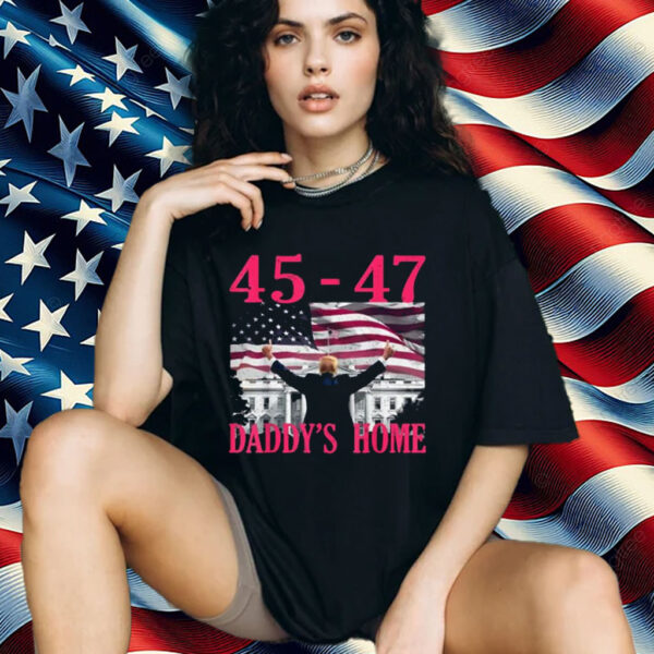 Daddy's Home 45-47 President Trump Inauguration Day US Flag Shirt