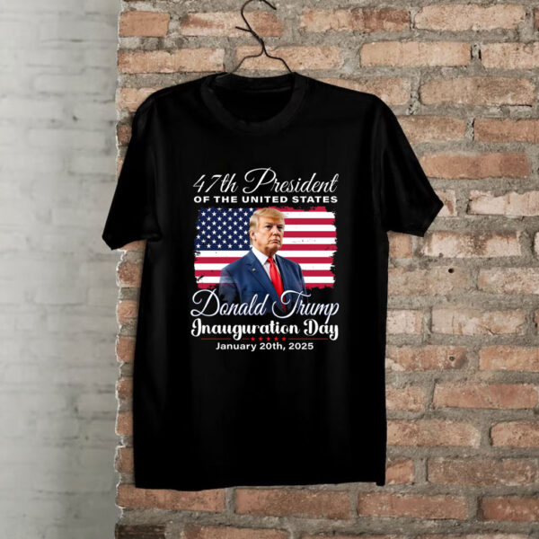 Donald Trump 47th President Inauguration 2025 Shirt