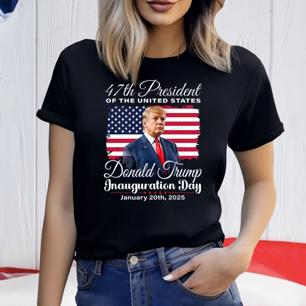 Donald Trump 47th President Inauguration 2025 Shirt