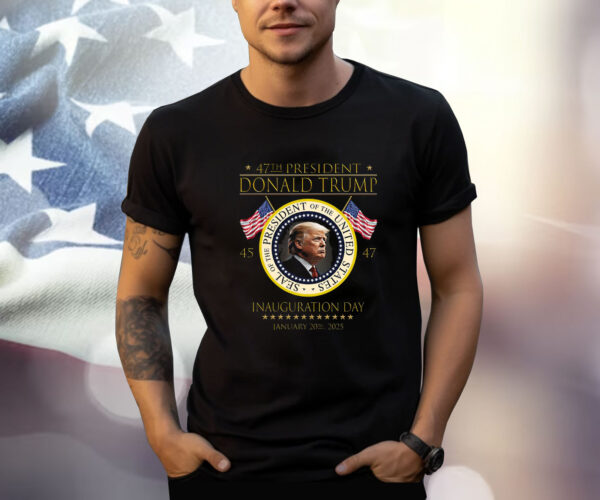Donald Trump 47th President Inauguration Shirt