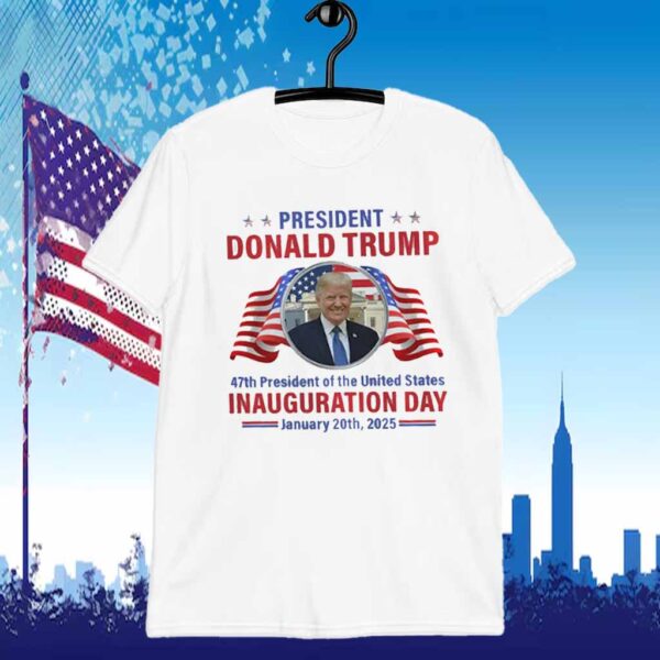 Inauguration Day 45 47 Donald Trump President T-Shirt