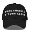 MAKE AMERICA STRONG AGAIN HAT