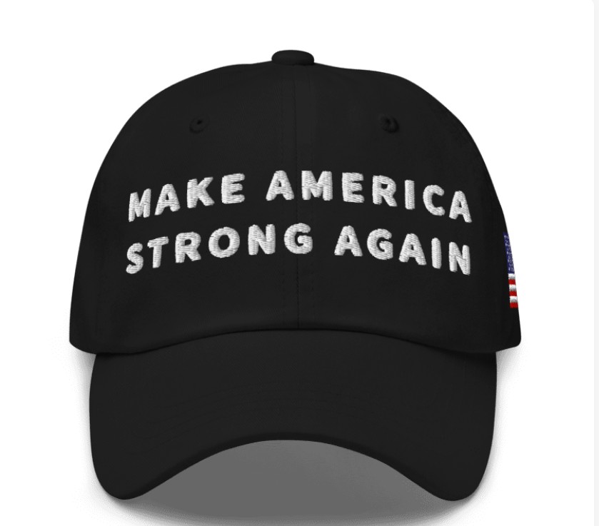 MAKE AMERICA STRONG AGAIN HAT