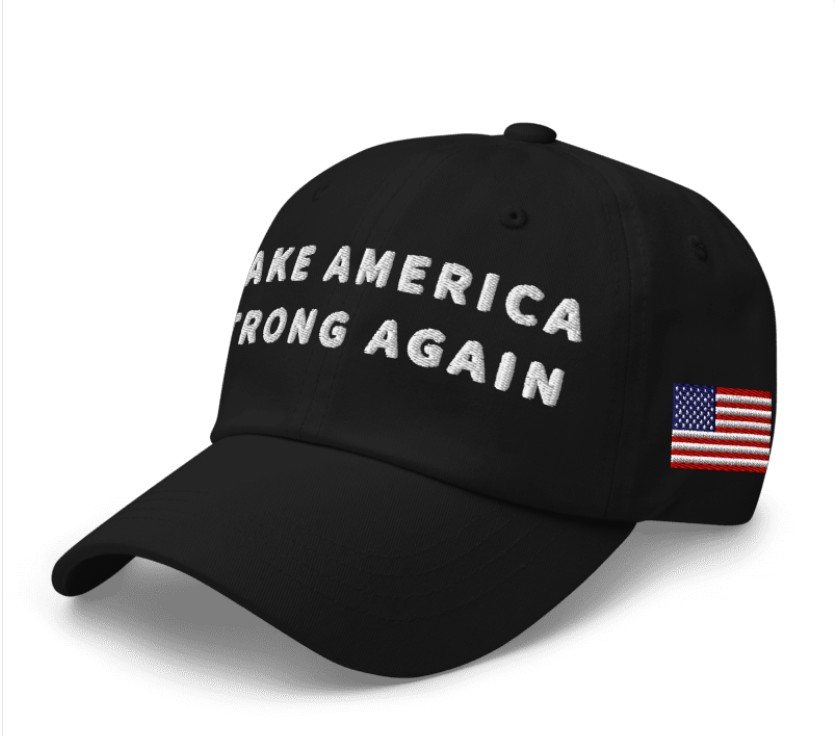 MAKE AMERICA STRONG AGAIN HAT