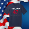 Trump 47 Make America Great Again Navy Unisex T-Shirt