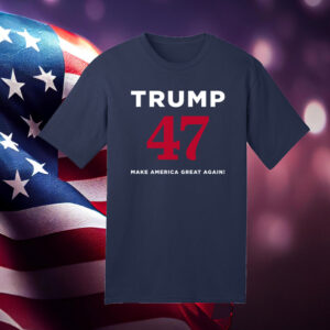 Trump 47 Make America Great Again Navy Unisex T-Shirt