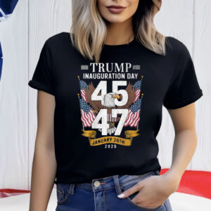 Trump Inauguration Day 45 - 47 T-Shirt