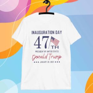 47th Trump Inauguration Day T-Shirt