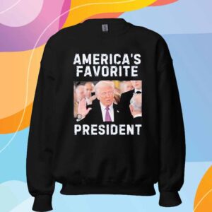 Ameica's Favorite President T-Shirt
