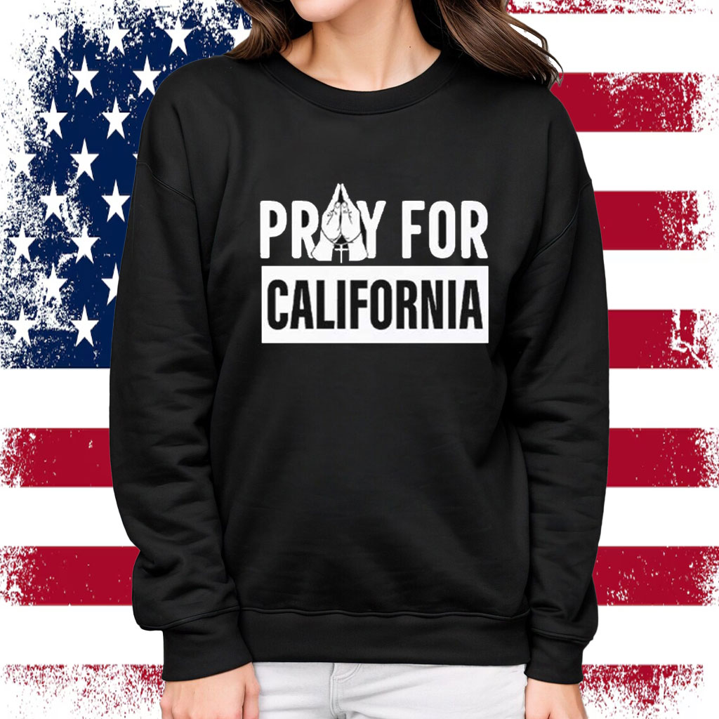 California Wildfires Pray For California Shirt