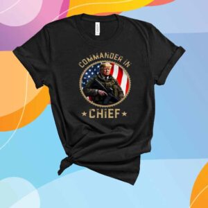 Commander In Chief Donald Trump T-Shirt