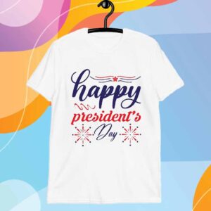 Donald Trump Happy President's Day T-Shirt